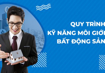 Quy Trình Môi Giới Bất Động Sản