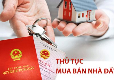 Thủ Tục Mua Bán Nhà Đất