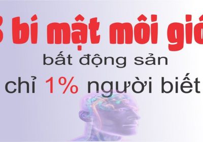 Bí Mật Nghề Môi Giới BĐs