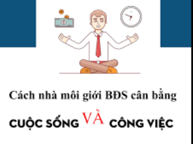 Cách Môi Giới Cân Bằng Công Việc Và Cuộc Sống