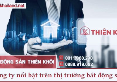 So Sánh Công Ty Bất Động Sản Thiên Khôi Và Các Công Ty Khác